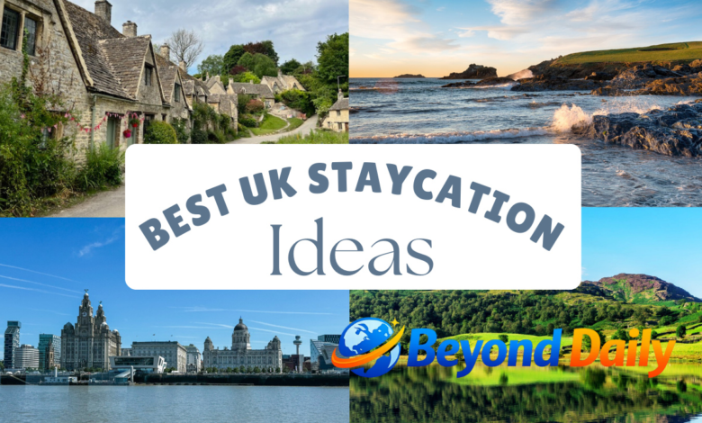 uk staycation ideas