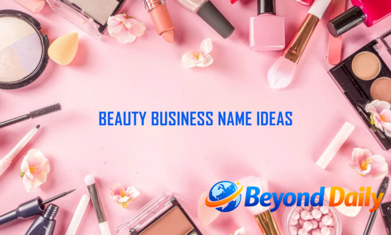 Beauty Business Names